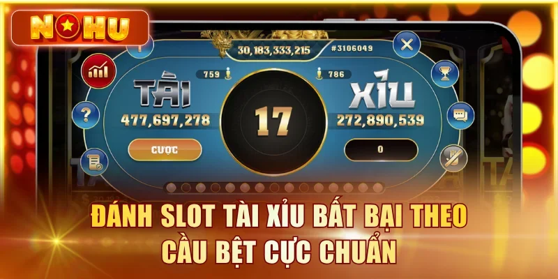 Nổ Hũ Tài Xỉu – Luật Chơi Cơ Bản Và Mẹo Cược Bất Bại Đánh slot tài xỉu bất bại theo cầu bệt cực chuẩn cho người mới