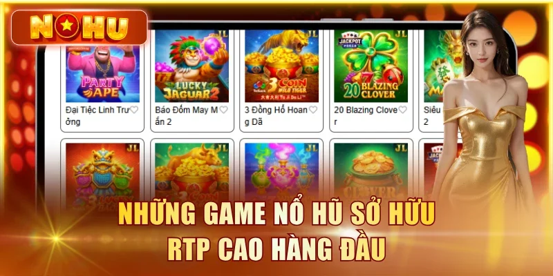 Những game nổ hũ sở hữu RTP cao hàng đầu